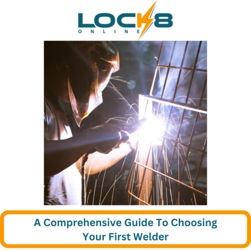 A Comprehensive Guide To Choosing Your First Welding Machine 